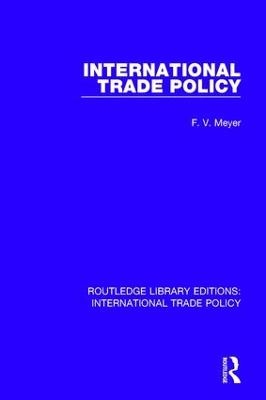 International Trade Policy - F.V. Meyer