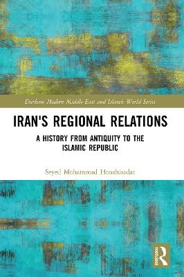 Iran's Regional Relations - Seyed Mohammad Houshisadat