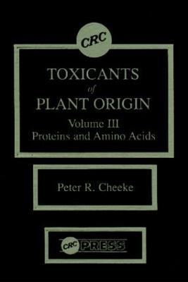 Toxicants Of Plant Origin - Peter R. Cheeke