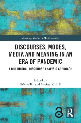 Discourses, Modes, Media and Meaning in an Era of Pandemic - 