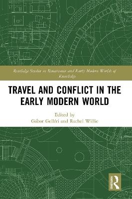 Travel and Conflict in the Early Modern World - 