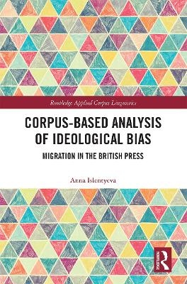 Corpus-Based Analysis of Ideological Bias - Anna Islentyeva