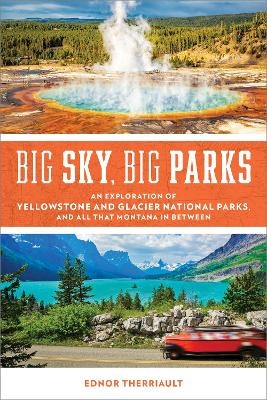 Big Sky, Big Parks - Ednor Therriault