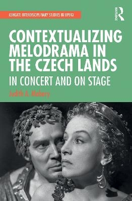 Contextualizing Melodrama in the Czech Lands - Judith Mabary