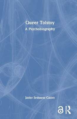 Queer Tolstoy - Javier Sethness Castro