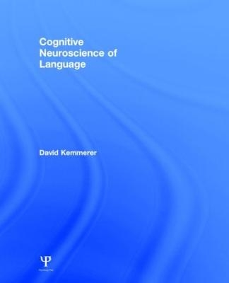 Cognitive Neuroscience of Language - David Kemmerer