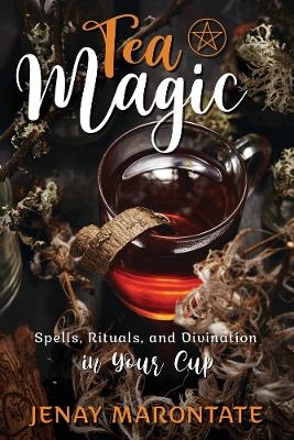 Tea Magic - Jenay Marontate