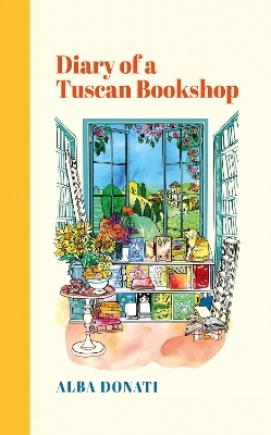 Diary of a Tuscan Bookshop - Alba Donati