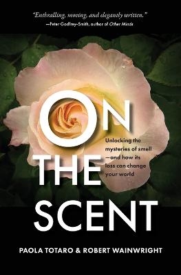 On the Scent - Paola Totaro, Robert Wainright