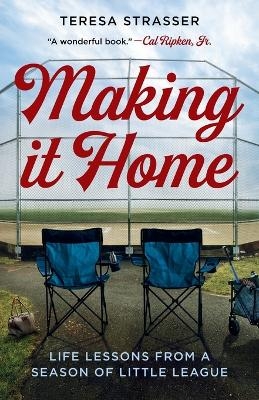 Making It Home - Teresa Strasser