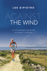 Against the Wind -  Lee DiPietro