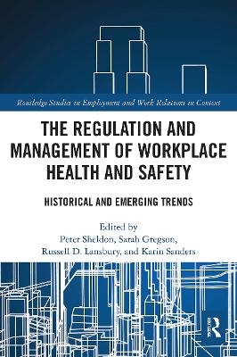 The Regulation and Management of Workplace Health and Safety - 