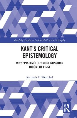 Kant’s Critical Epistemology - Kenneth R. Westphal