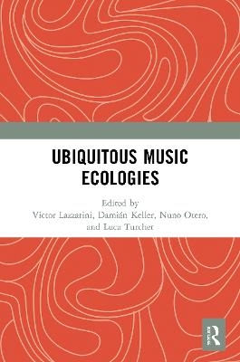 Ubiquitous Music Ecologies - 