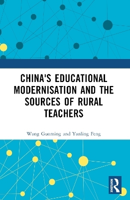 China's Educational Modernisation and the Sources of Rural Teachers - Wang Guoming