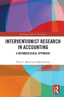 Interventionist Research in Accounting - VICKI BAARD, John Dumay