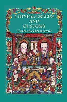 Chinese Creeds And Customs - Valentine Rodolphe Buckhardt