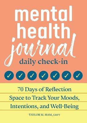 Mental Health Journal - Taylor M. Ham MS LMFT