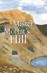 Mister Moffat's Hill -  Stan Moore