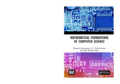 Mathematical Foundations of Computer Science - Bhavanari Satyanarayana, T.V. Pradeep Kumar, Shaik Mohiddin Shaw