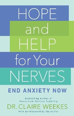 Hope and Help for Your Nerves - Claire Weekes