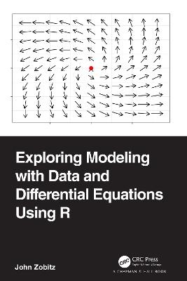 Exploring Modeling with Data and Differential Equations Using R - John M Zobitz