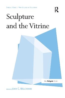 Sculpture and the Vitrine - 