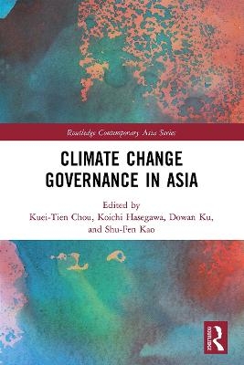 Climate Change Governance in Asia - 