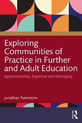 Exploring Communities of Practice in Further and Adult Education - Jonathan Tummons