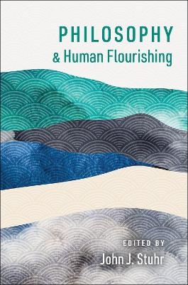 Philosophy and Human Flourishing - 