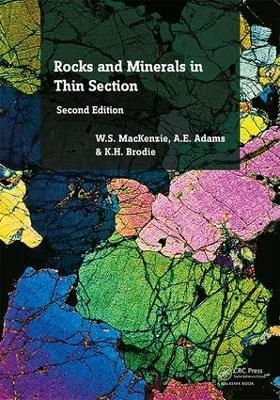 Rocks and Minerals in Thin Section - W.S. MacKenzie, A.E. Adams, K.H. Brodie