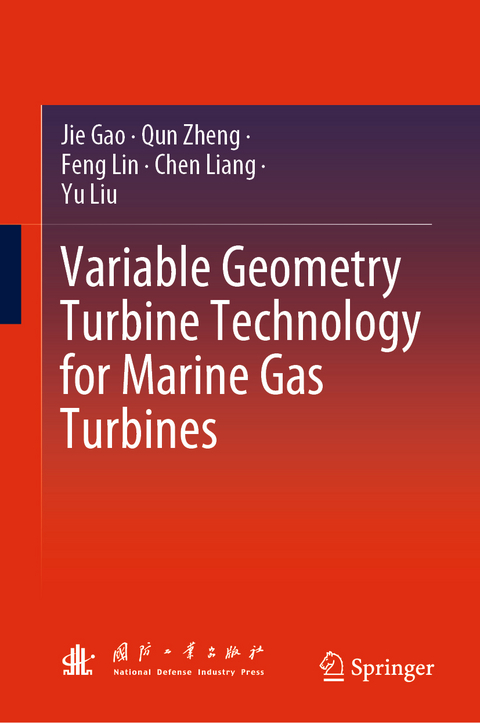 Variable Geometry Turbine Technology for Marine Gas Turbines - Jie Gao, Qun Zheng, Feng Lin, Chen Liang, Yu Liu