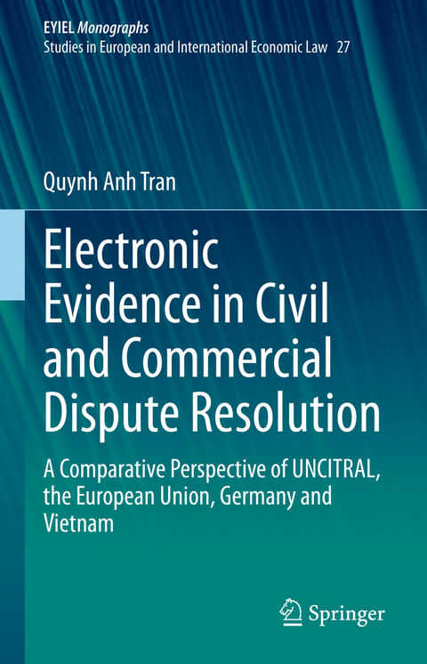 Electronic Evidence in Civil and Commercial Dispute Resolution - Quynh Anh Tran