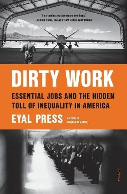 Dirty Work - Eyal Press