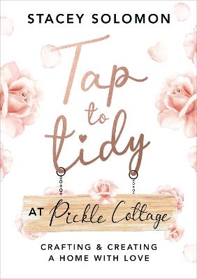 Tap to Tidy at Pickle Cottage - Stacey Solomon