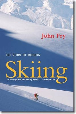 The Story of Modern Skiing - John Fry