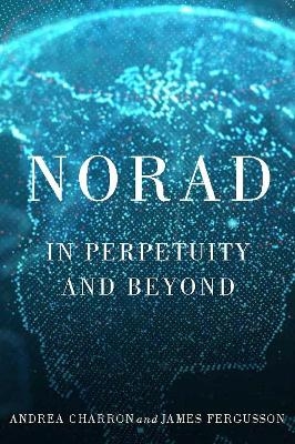 NORAD - Andrea Charron, James Fergusson