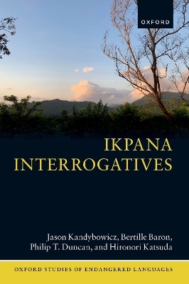 Ikpana Interrogatives - Jason Kandybowicz, Bertille Baron, Philip T. Duncan, Hironori Katsuda