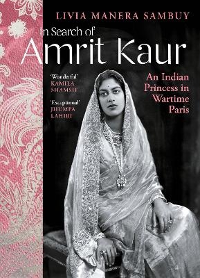 In Search of Amrit Kaur - Livia Manera Sambuy