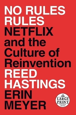 No Rules Rules - Reed Hastings, Erin Meyer