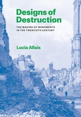 Designs of Destruction - Lucia Allais