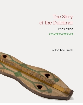 The Story of the Dulcimer - Ralph Lee Smith