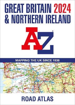 Great Britain & Northern Ireland A-Z Road Atlas 2024 (A3 Paperback) -  A-Z Maps