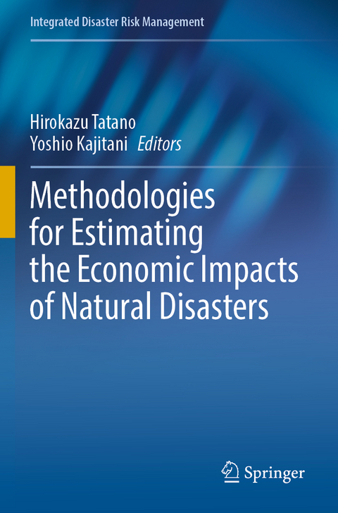 Methodologies for Estimating the Economic Impacts of Natural Disasters - 