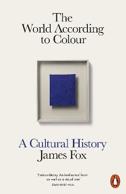 The World According to Colour - James Fox