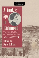 Yankee Spy in Richmond -  David D. Ryan