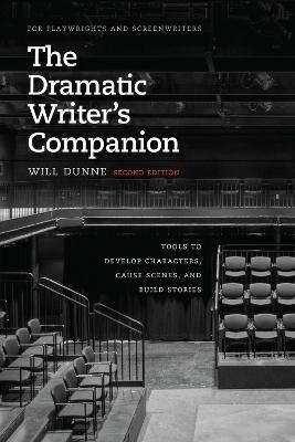 The Dramatic Writer's Companion, Second Edition - Will Dunne