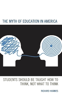 The Myth of Education in America - Richard Hammes