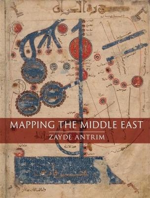 Mapping the Middle East - Zayde Antrim