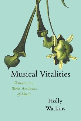 Musical Vitalities - Holly Watkins